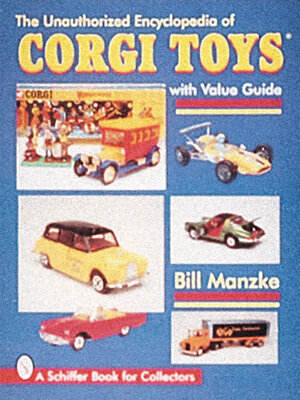 cover image of The Unauthorized Encyclopedia of Corgi Toys